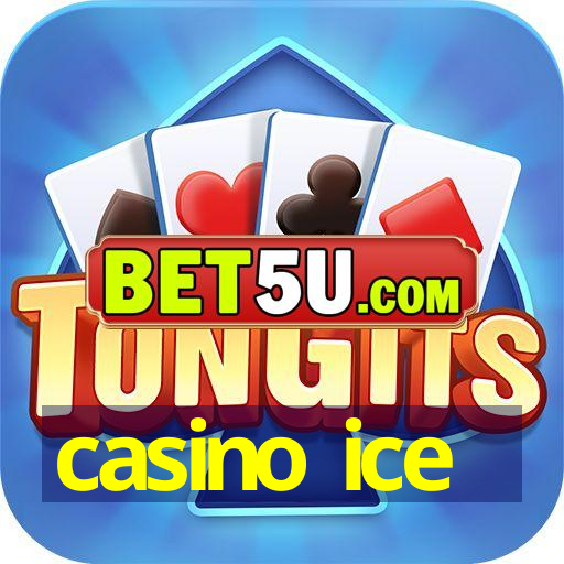 casino ice